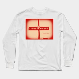 Crenshaw District, Los Angeles, CA by Mistah Wilson Long Sleeve T-Shirt